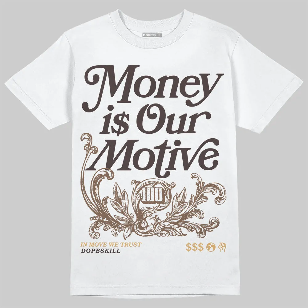 Earth 5s DopeSkill T-Shirt Money Is Our Motive Typo Graphic sold by DopeSkill