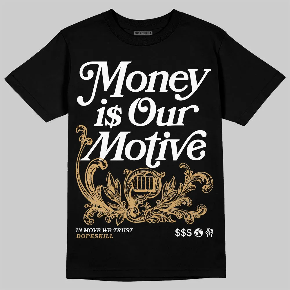 Earth 5s DopeSkill T-Shirt Money Is Our Motive Typo Graphic sold by DopeSkill product image thumbnail 2