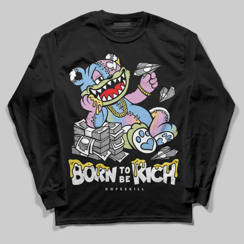 Year Of The Snake 5s DopeSkill Long Sleeve T-Shirt Born To Be Rich Graphic sold by DopeSkill