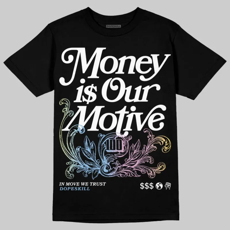 Year Of The Snake 5s DopeSkill T-Shirt Money Is Our Motive Typo Graphic sold by DopeSkill