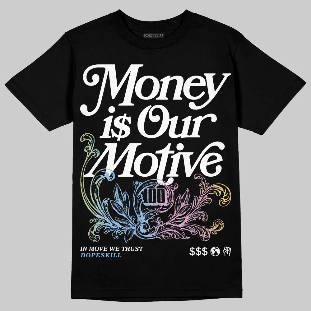 Year Of The Snake 5s DopeSkill T-Shirt Money Is Our Motive Typo Graphic sold by DopeSkill