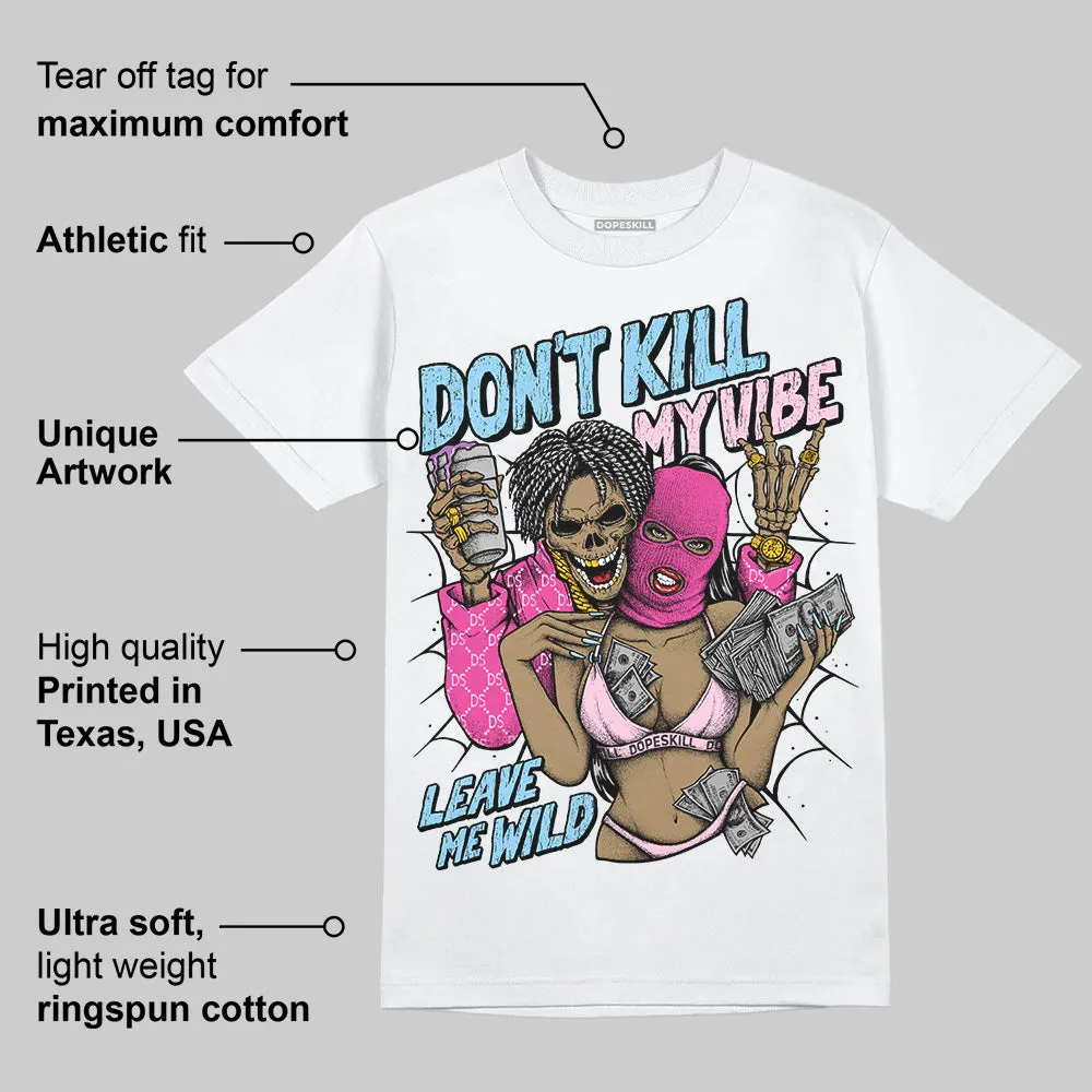 Doernbecher 6s DopeSkill T-Shirt Don't Kill My Vibe Graphic sold by DopeSkill product image thumbnail 3