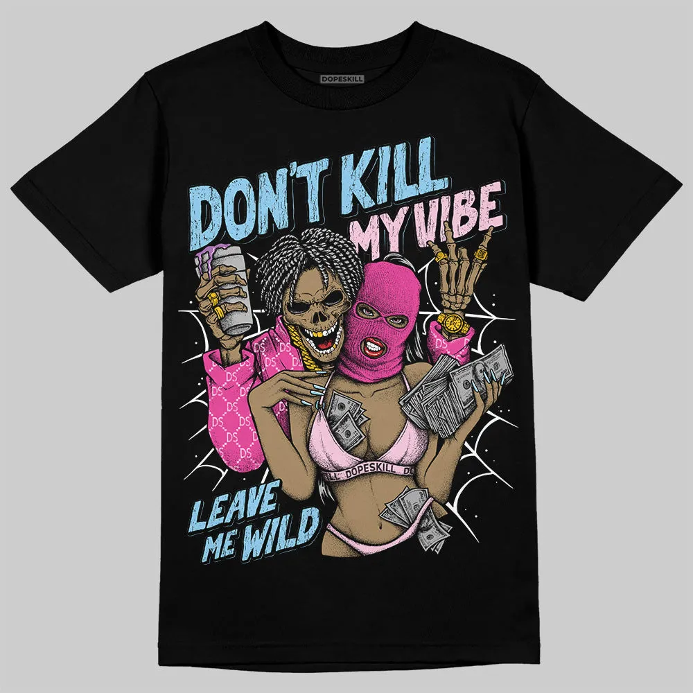 Doernbecher 6s DopeSkill T-Shirt Don't Kill My Vibe Graphic sold by DopeSkill product image thumbnail 2