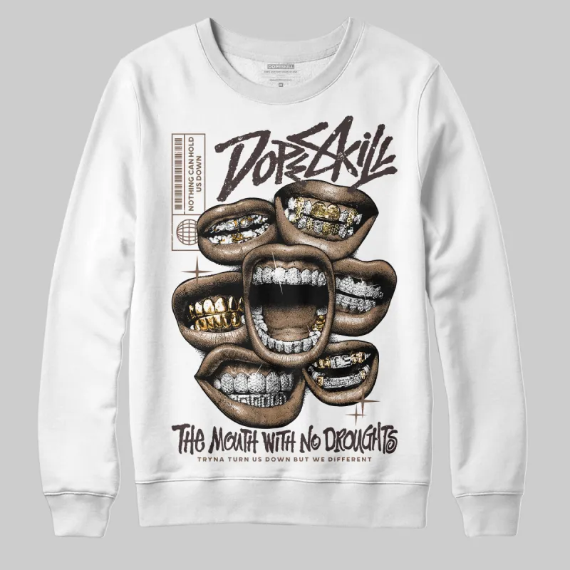 Earth 5s DopeSkill Sweatshirt The Mouth With No Droughts Graphic sold by DopeSkill