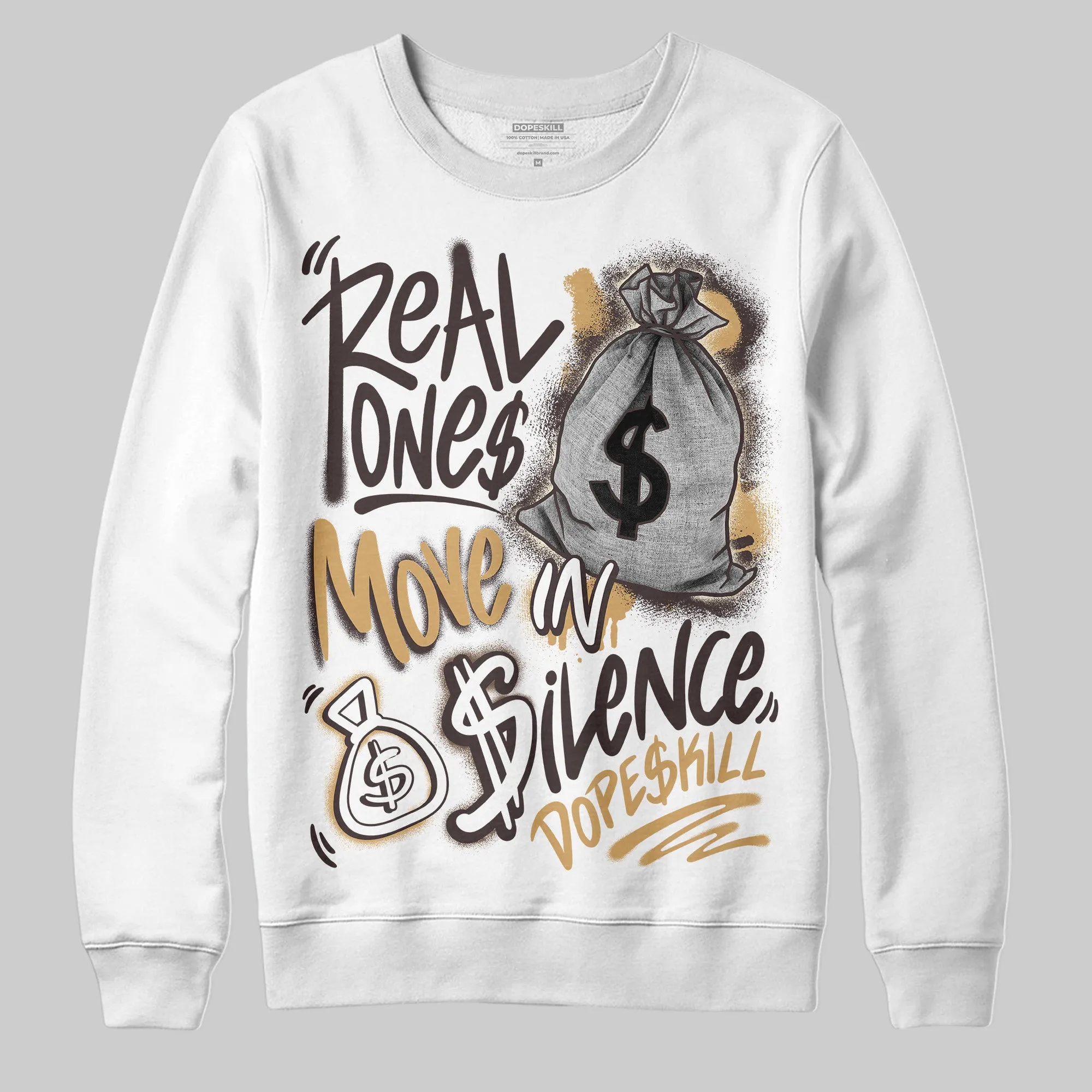 Earth 5s DopeSkill Sweatshirt Real Ones Move In Silence Graphic sold by DopeSkill