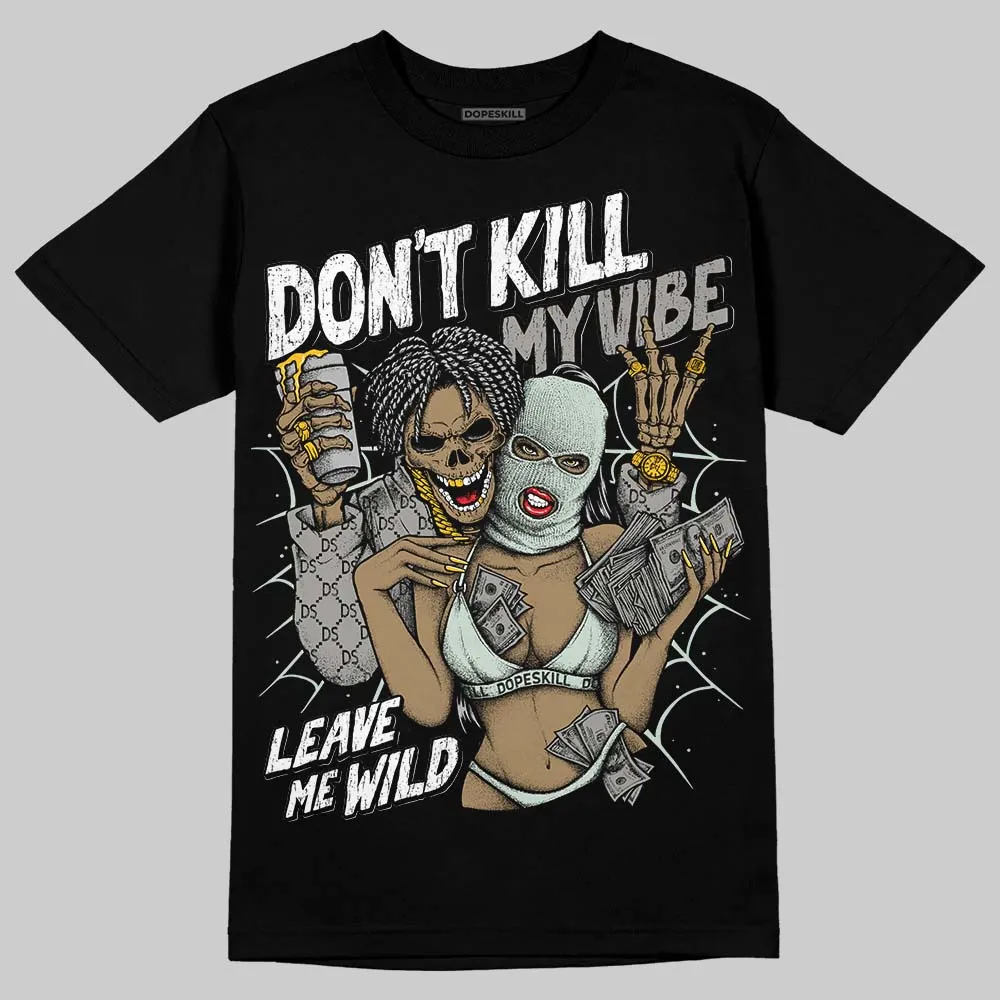 Year Of The Snake 1s DopeSkill T-Shirt Don't Kill My Vibe Graphic sold by DopeSkill
