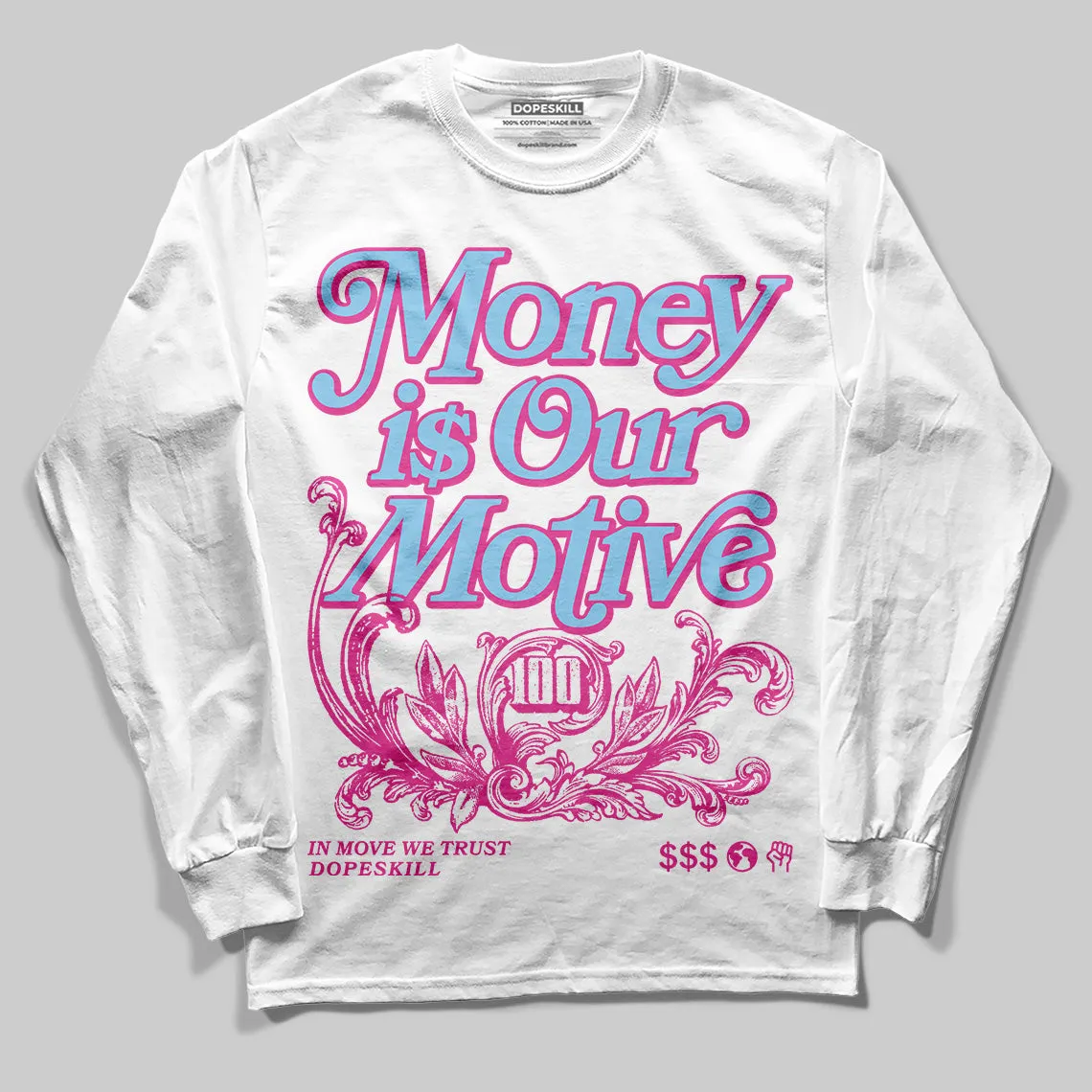 Doernbecher 6s DopeSkill Long Sleeve T-Shirt Money Is Our Motive Typo Graphic sold by DopeSkill