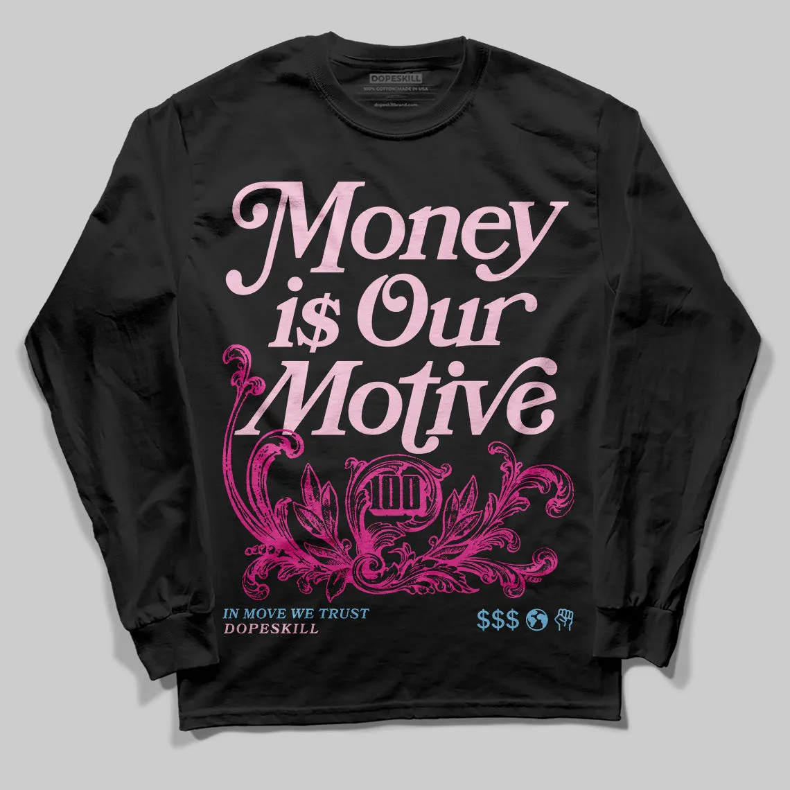 Doernbecher 6s DopeSkill Long Sleeve T-Shirt Money Is Our Motive Typo Graphic sold by DopeSkill product image thumbnail 2