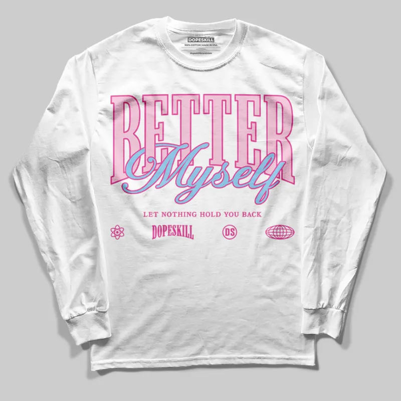 Doernbecher 6s DopeSkill Long Sleeve T-Shirt Better Myself Graphic sold by DopeSkill