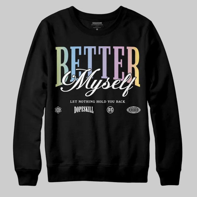 Year Of The Snake 5s DopeSkill Sweatshirt Better Myself Graphic sold by DopeSkill