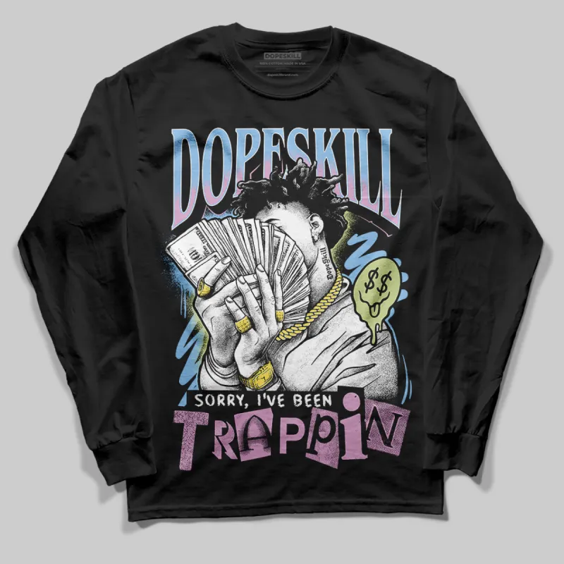Year Of The Snake 5s DopeSkill Long Sleeve T-Shirt Sorry I've Been Trappin Graphic sold by DopeSkill