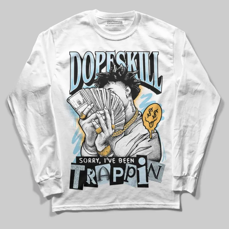 Knu Stack Vintage Dream Blue DopeSkill Long Sleeve T-Shirt Sorry I've Been Trappin Graphic sold by DopeSkill