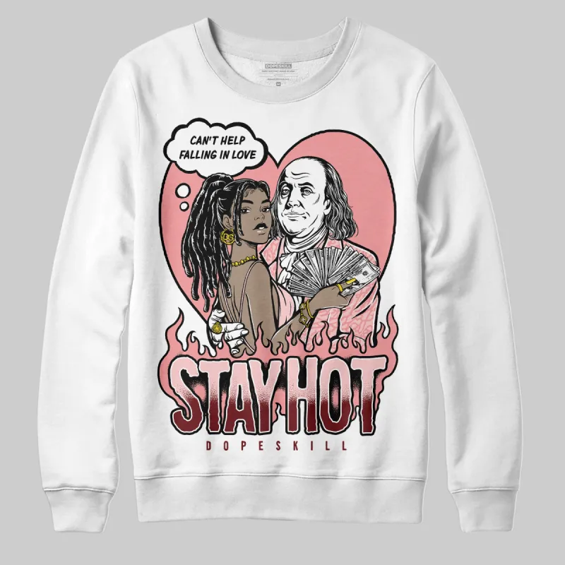 VALENTINE'S Day 3s DopeSkill Sweatshirt Stay Hot Graphic made by DopeSkill