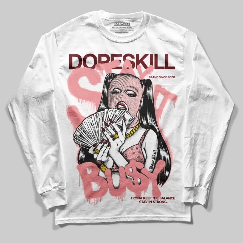VALENTINE'S Day 3s DopeSkill Long Sleeve T-Shirt Stay It Busy Graphic sold by DopeSkill