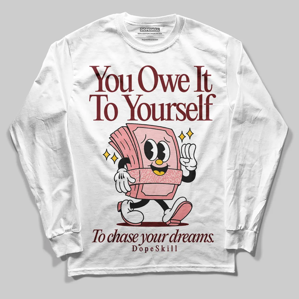 VALENTINE'S Day 3s DopeSkill Long Sleeve T-Shirt Owe It To Yourself Graphic sold by DopeSkill