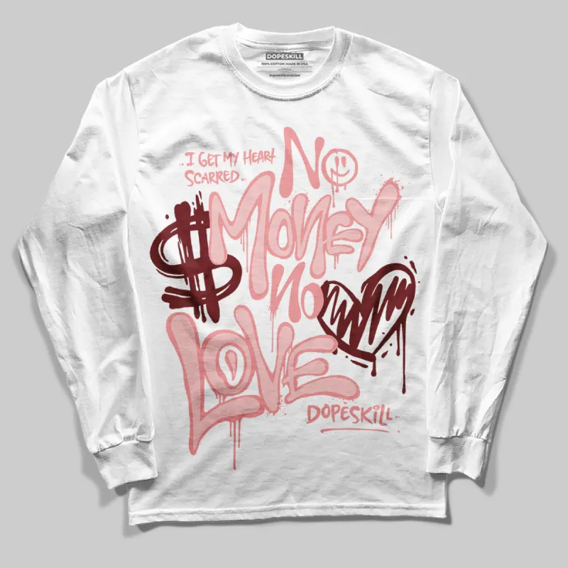 VALENTINE'S Day 3s DopeSkill Long Sleeve T-Shirt No Money No Love Typo Graphic sold by DopeSkill