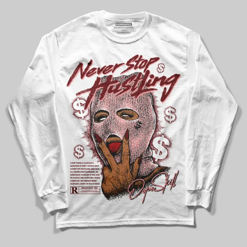 VALENTINE'S Day 3s DopeSkill Long Sleeve T-Shirt Never Stop Hustling Graphic sold by DopeSkill