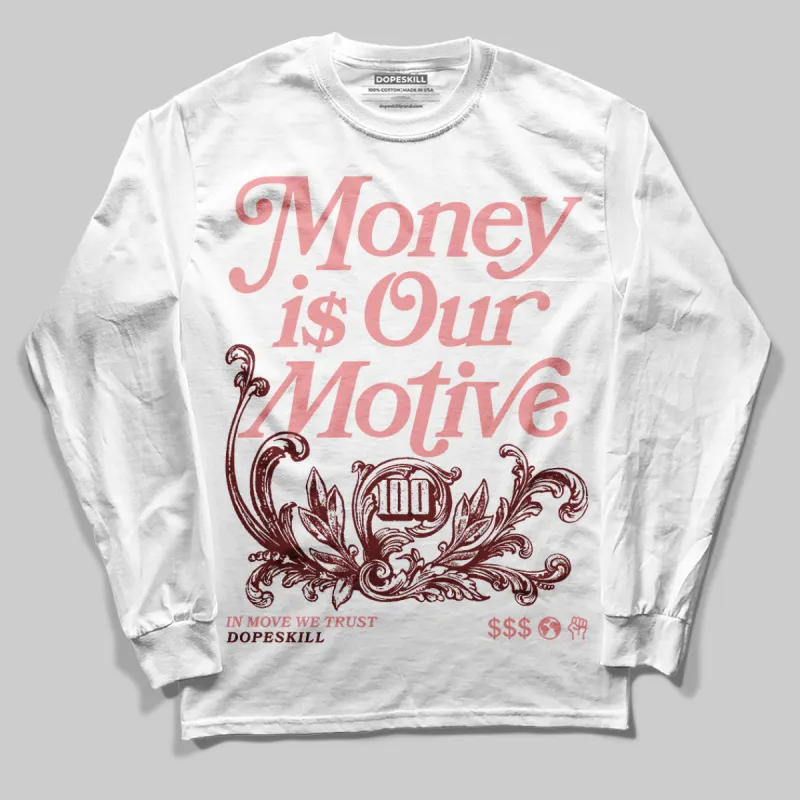 VALENTINE'S Day 3s DopeSkill Long Sleeve T-Shirt Money Is Our Motive Typo Graphic sold by DopeSkill