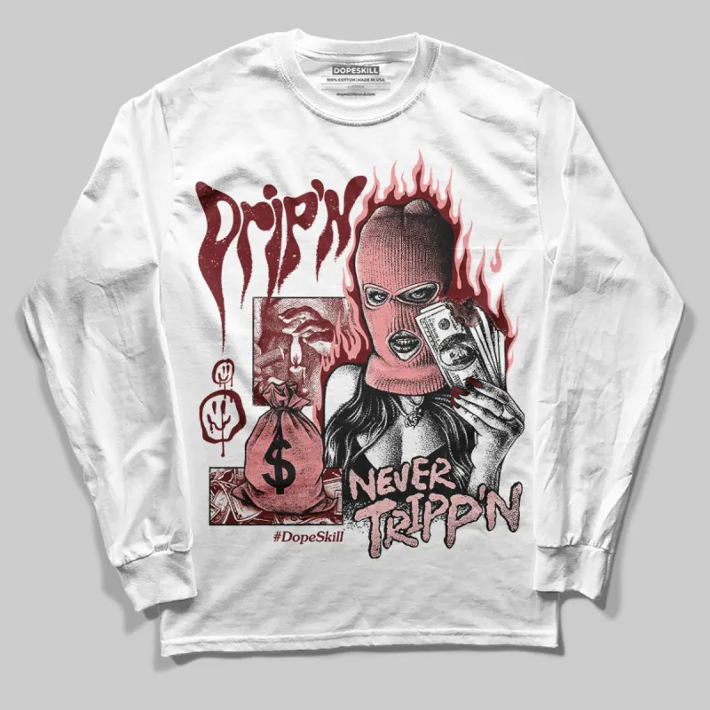 VALENTINE'S Day 3s DopeSkill Long Sleeve T-Shirt Drip'n Never Tripp'n Graphic sold by DopeSkill