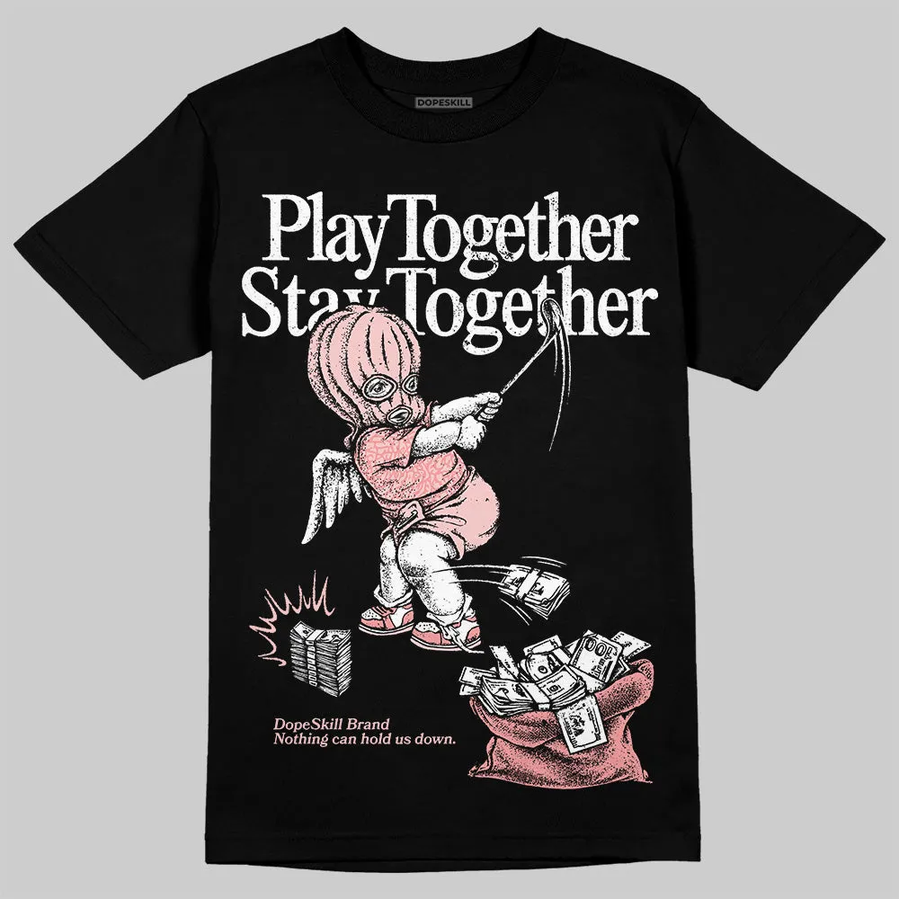 VALENTINE'S Day 3s DopeSkill T-Shirt Play together, Stay together Graphic sold by DopeSkill product image thumbnail 2