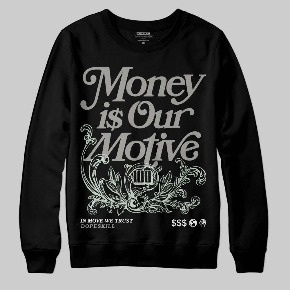 Year Of The Snake 1s DopeSkill Sweatshirt Money Is Our Motive Typo Graphic sold by DopeSkill