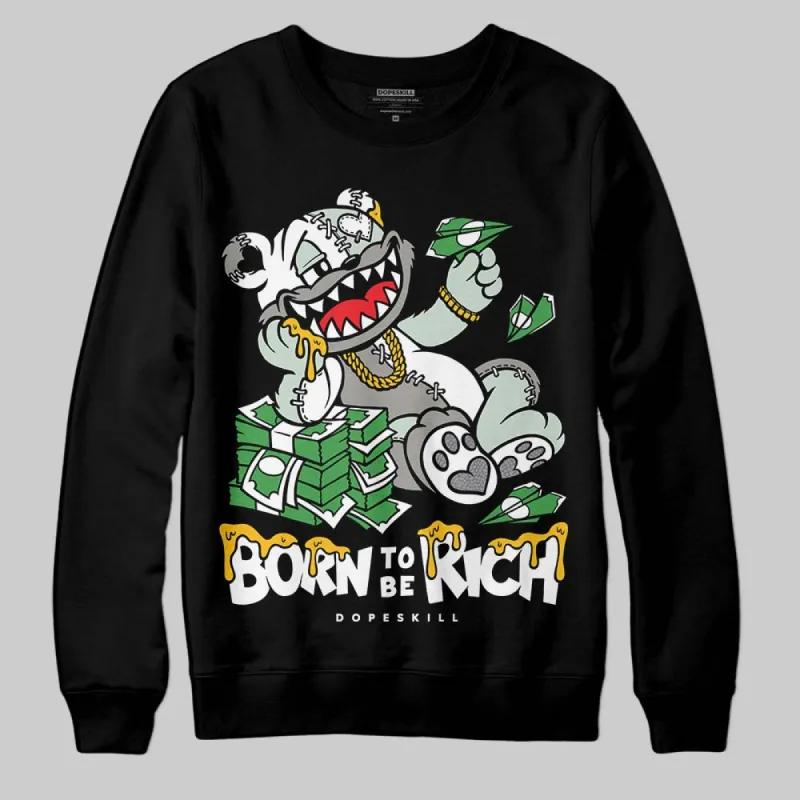 Year Of The Snake 1s DopeSkill Sweatshirt Born To Be Rich Graphic sold by DopeSkill