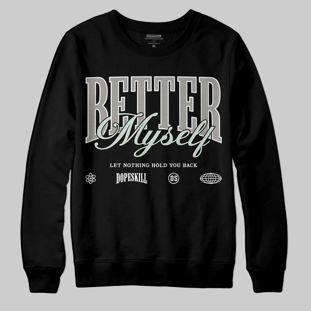 Year Of The Snake 1s DopeSkill Sweatshirt Better Myself Graphic sold by DopeSkill