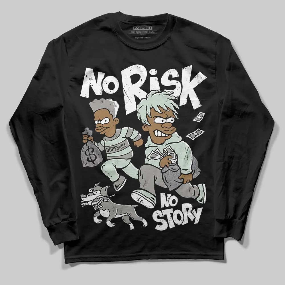 Year Of The Snake 1s DopeSkill Long Sleeve T-Shirt No Risk No Story Graphic sold by DopeSkill