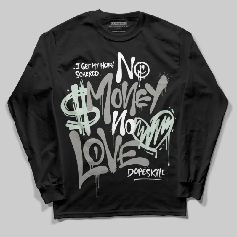Year Of The Snake 1s DopeSkill Long Sleeve T-Shirt No Money No Love Typo Graphic sold by DopeSkill