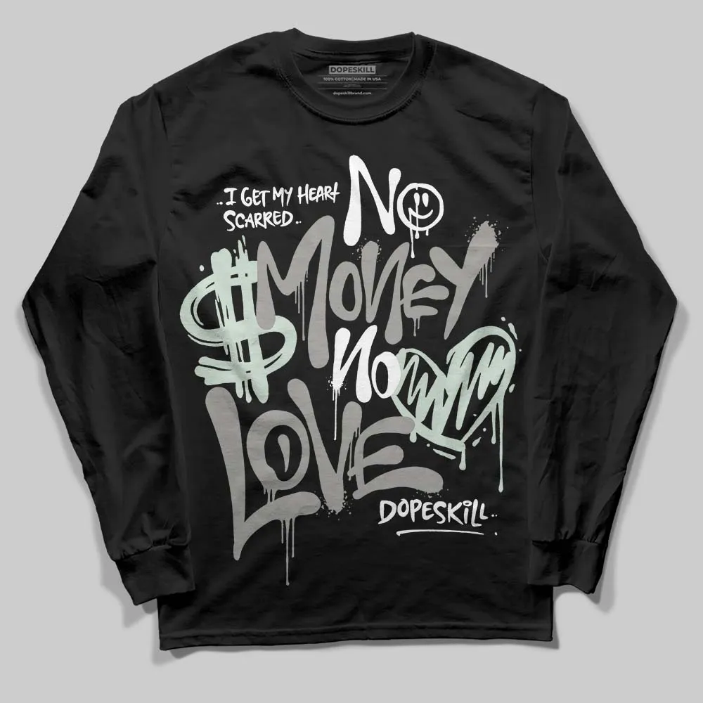 Year Of The Snake 1s DopeSkill Long Sleeve T-Shirt No Money No Love Typo Graphic sold by DopeSkill