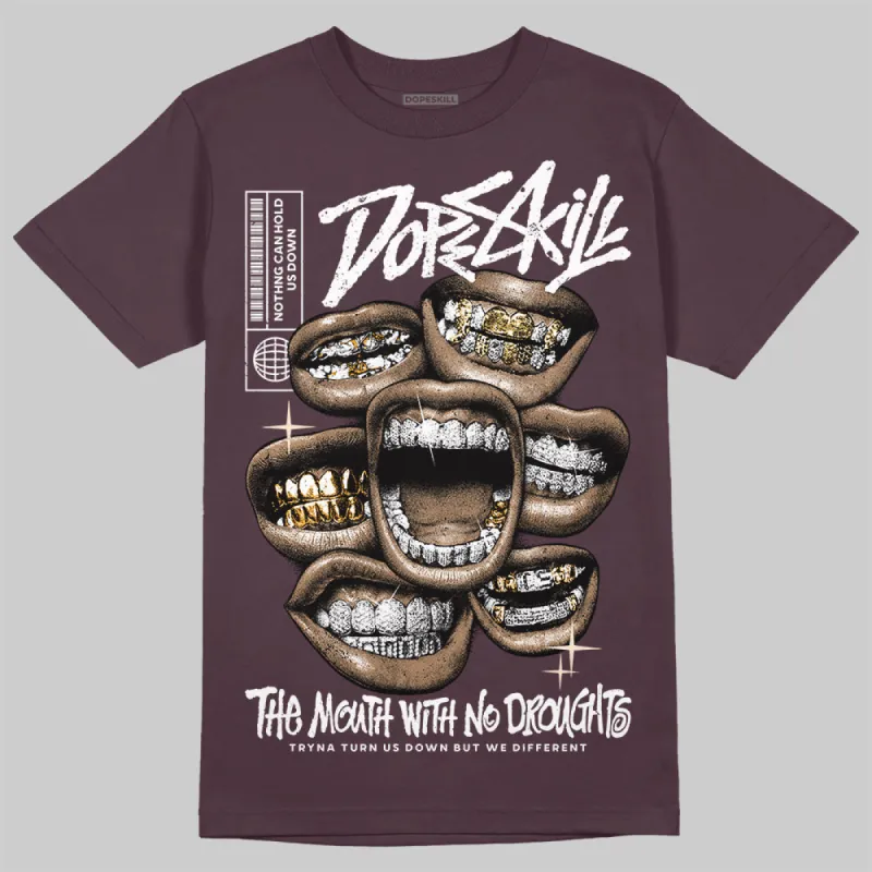 Violet Ore 3s DopeSkill Brown Savana T-shirt The Mouth With No Droughts Graphic sold by DopeSkill