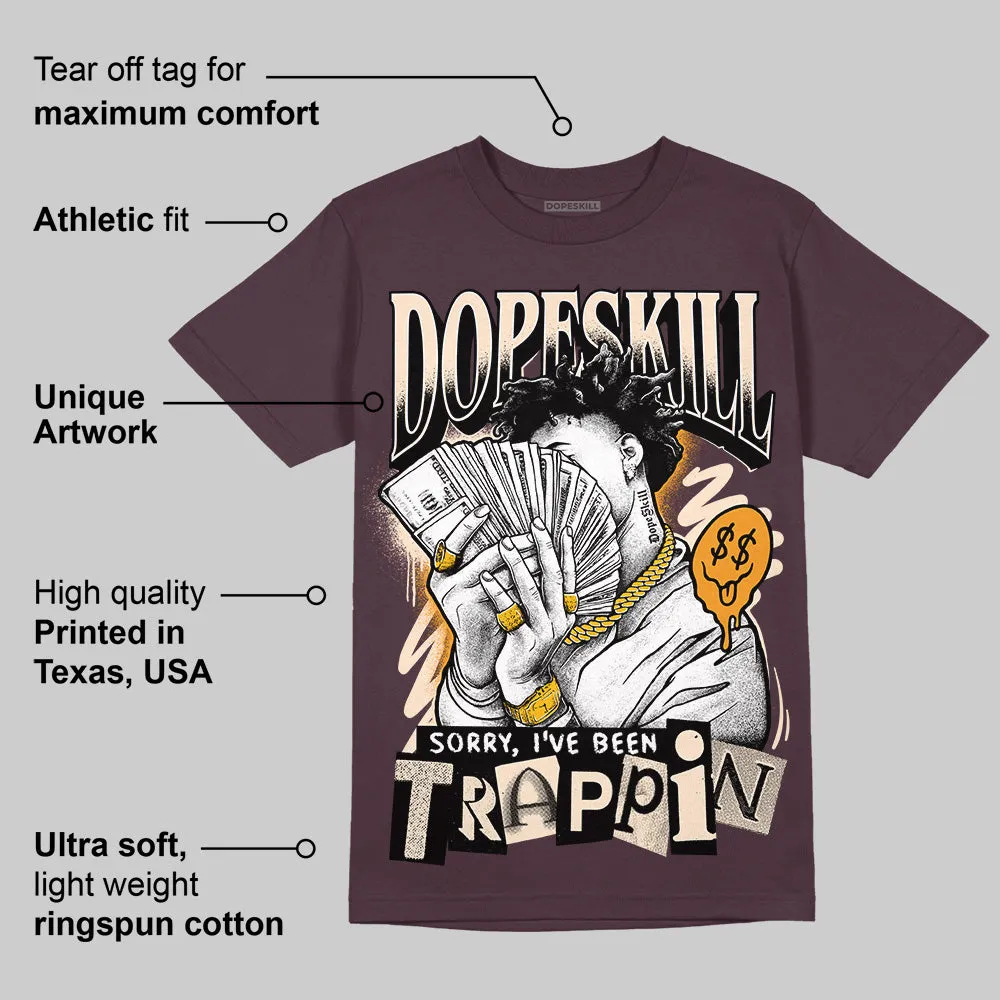 Violet Ore 3s DopeSkill Brown Savana T-shirt Sorry I've Been Trappin Graphic sold by DopeSkill product image thumbnail 2