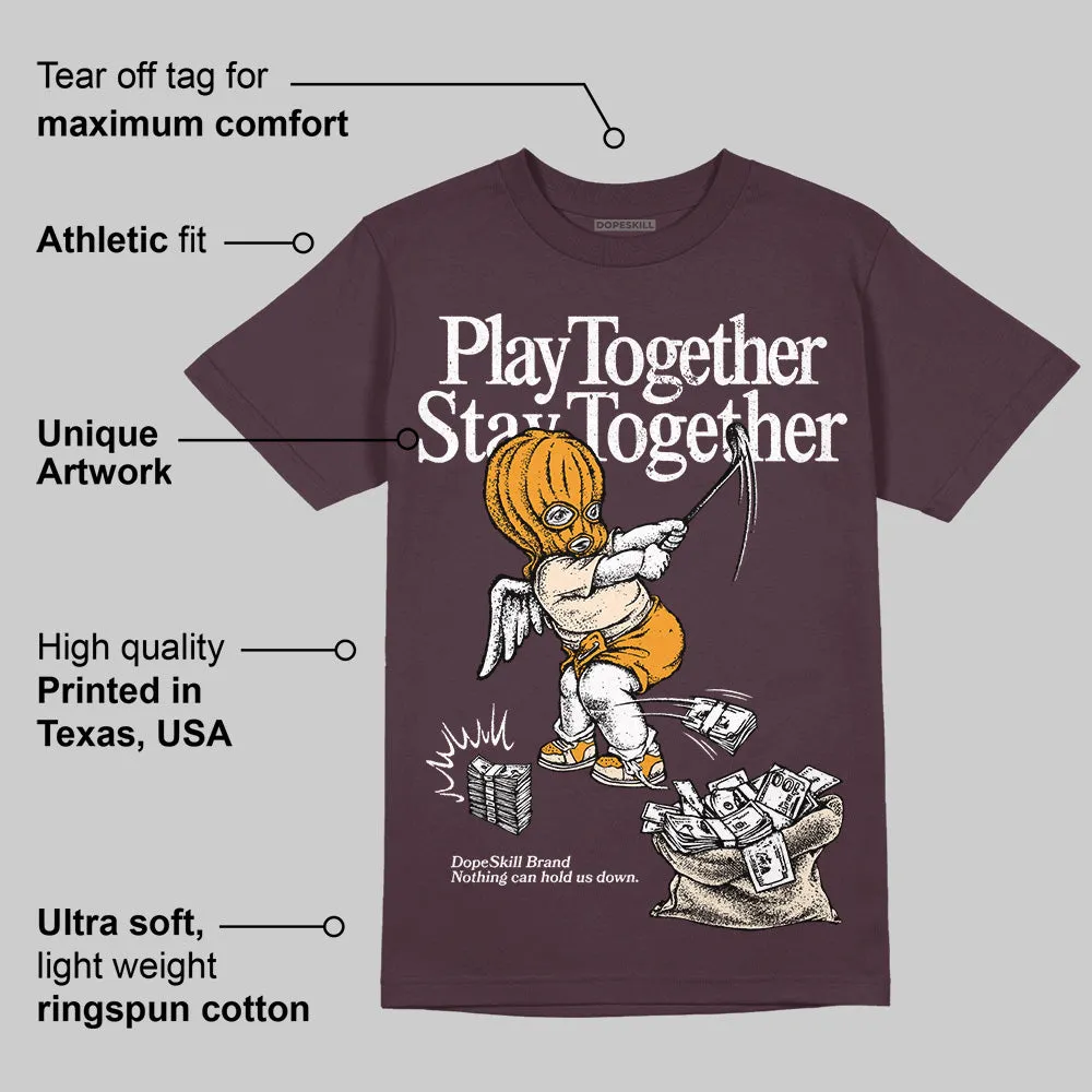 Violet Ore 3s DopeSkill Brown Savana T-shirt Play together, Stay together Graphic sold by DopeSkill product image thumbnail 2