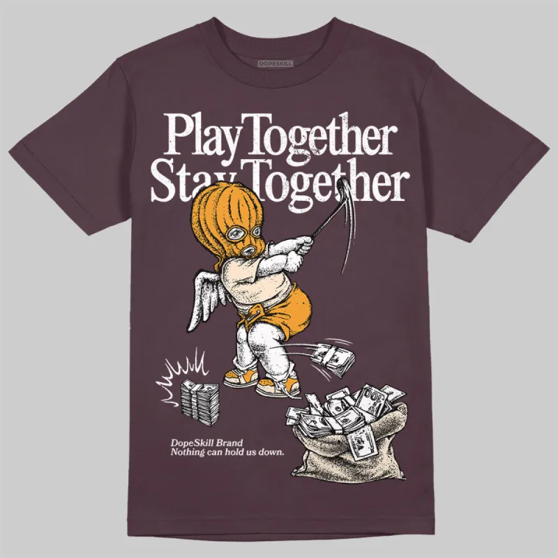 Violet Ore 3s DopeSkill Brown Savana T-shirt Play together, Stay together Graphic sold by DopeSkill
