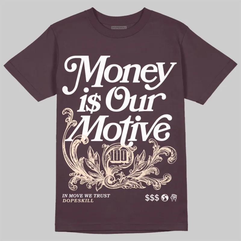 Violet Ore 3s DopeSkill Brown Savana T-shirt Money Is Our Motive Typo Graphic sold by DopeSkill