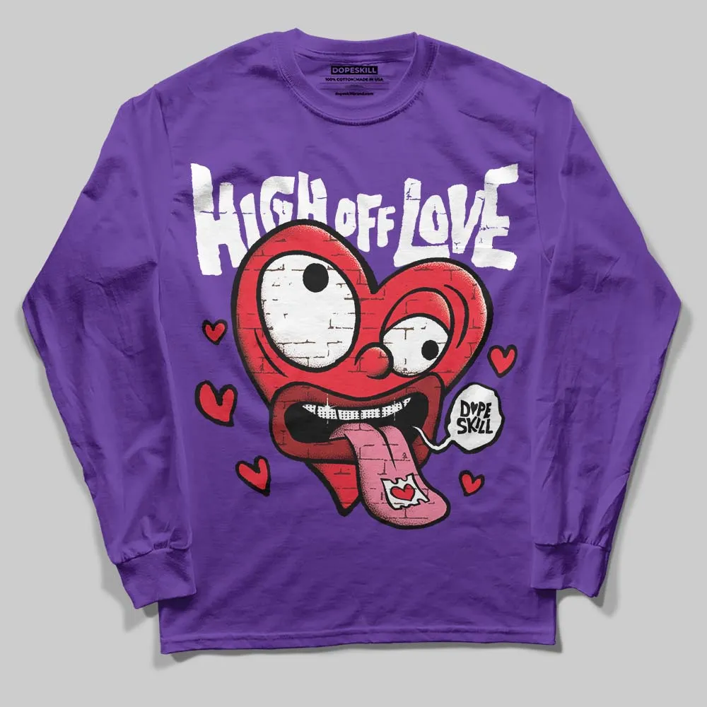 PURPLE Collection DopeSkill Purple Long Sleeve T-Shirt High Off Love Graphic sold by DopeSkill