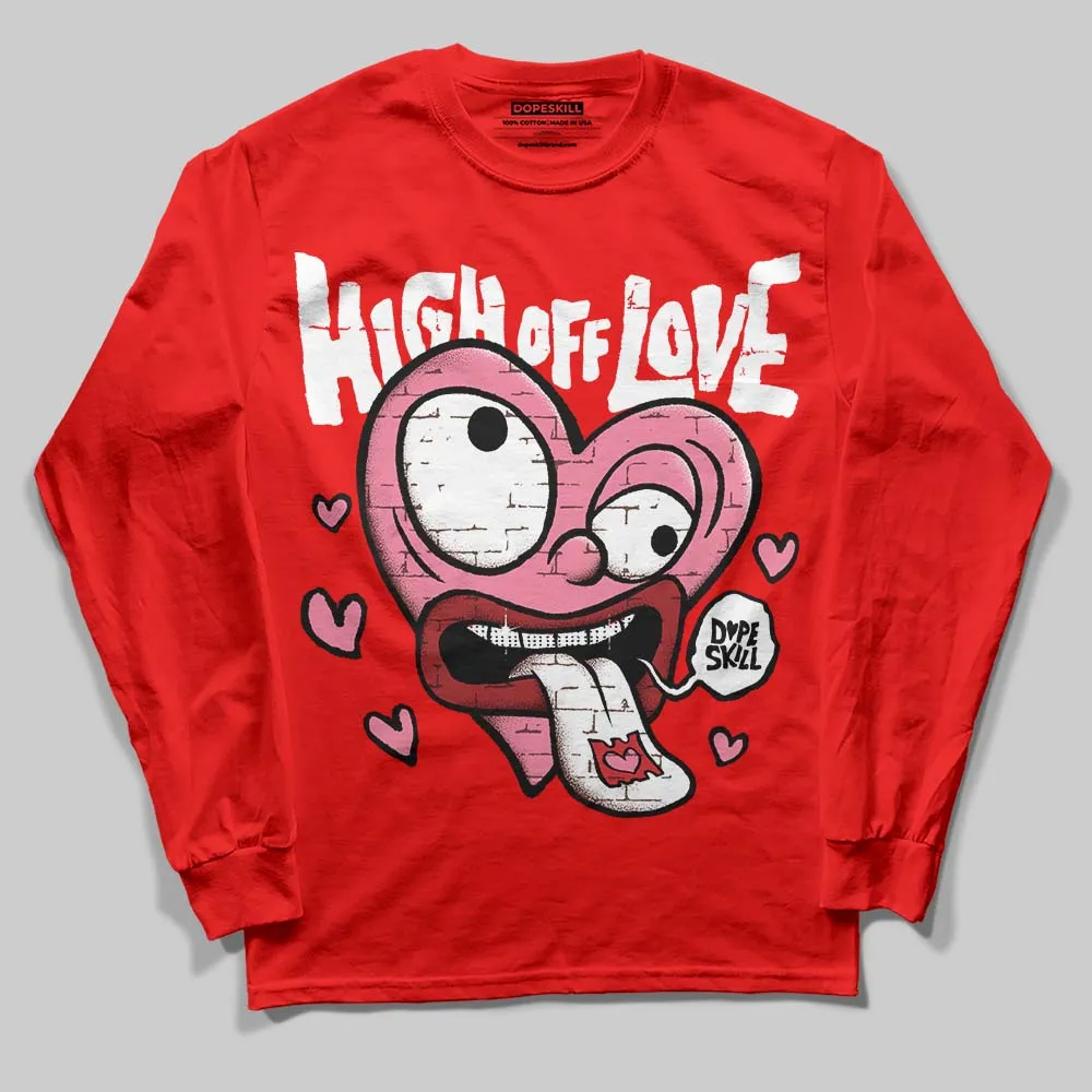 Red Collection DopeSkill Red Long Sleeve T-Shirt High Off Love Graphic sold by DopeSkill