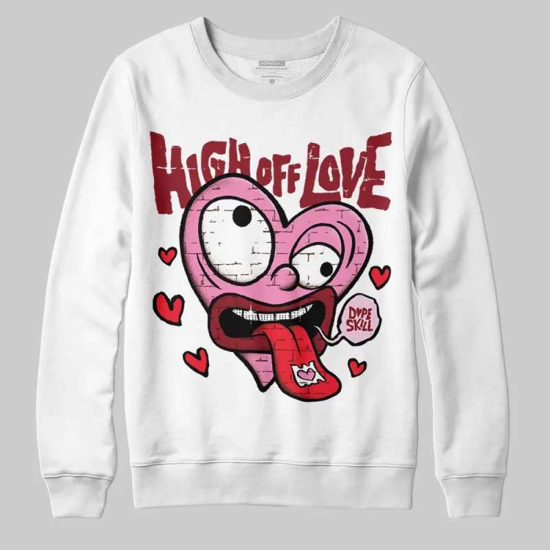 Valentine's Day Collection DopeSkill Sweatshirt High Off Love Graphic sold by DopeSkill
