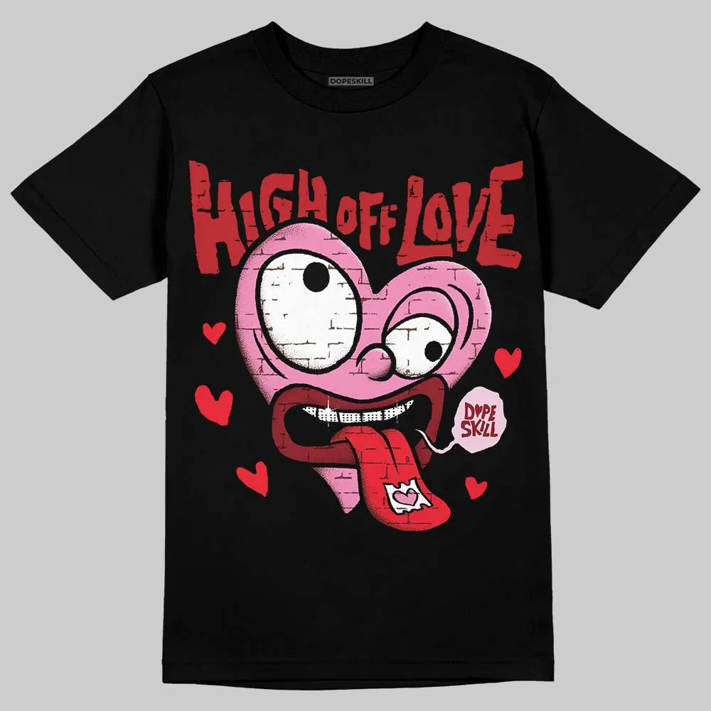 Valentine's Day Collection DopeSkill T-Shirt High Off Love Graphic sold by DopeSkill product image thumbnail 2