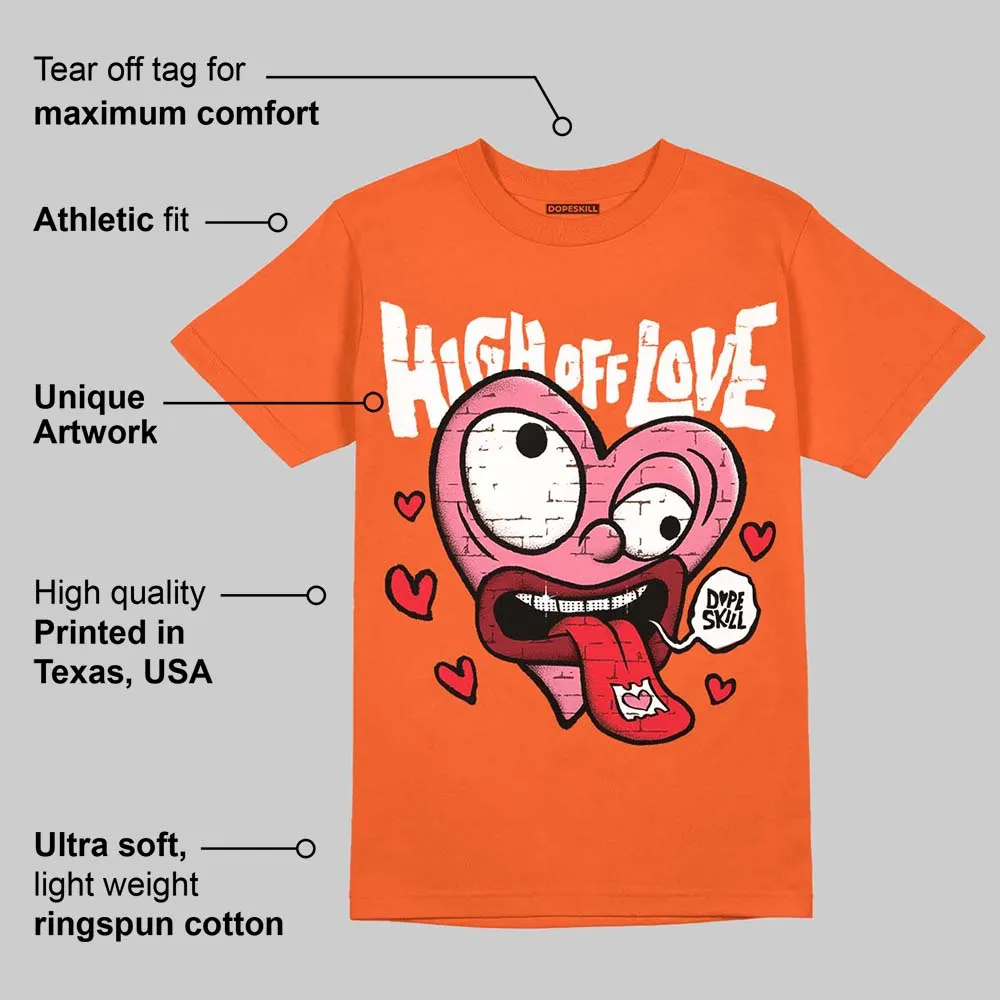 Orange Black White Collection DopeSkill Orange T-shirt High Off Love Graphic sold by DopeSkill product image thumbnail 2