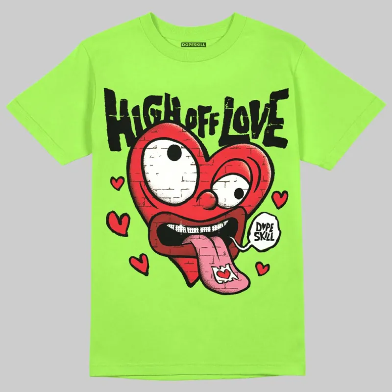 Neon Green Collection DopeSkill Neon Green T-shirt High Off Love Graphic sold by DopeSkill