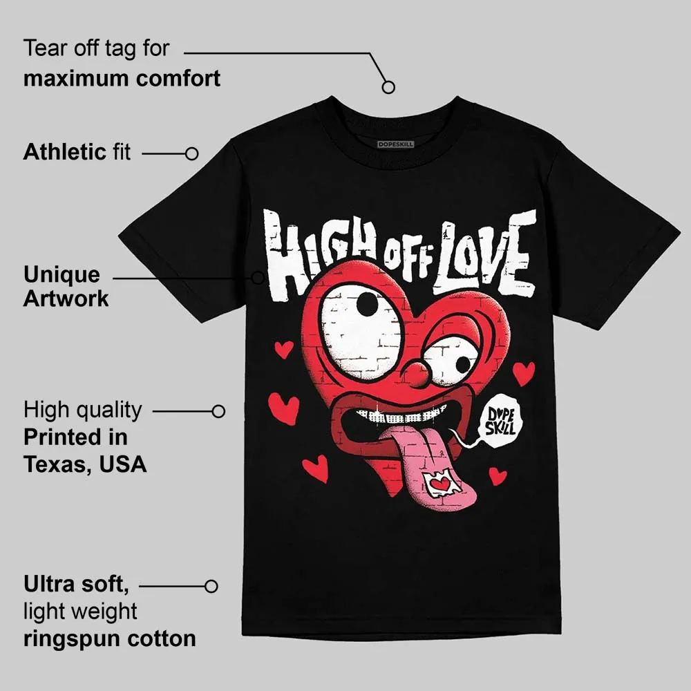 Black and White Collection DopeSkill T-Shirt High Off Love Graphic sold by DopeSkill product image thumbnail 3