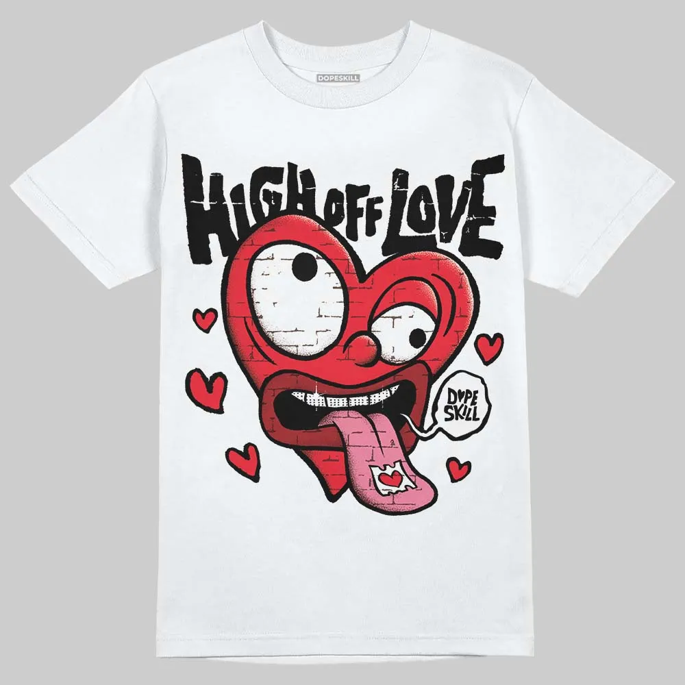 Black and White Collection DopeSkill T-Shirt High Off Love Graphic sold by DopeSkill product image thumbnail 2