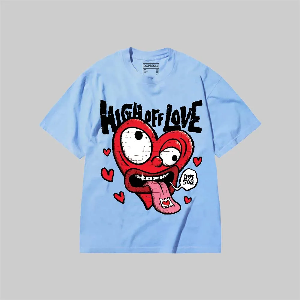 High Off Love DopeSkill Premium T-shirt sold by DopeSkill product image thumbnail 3