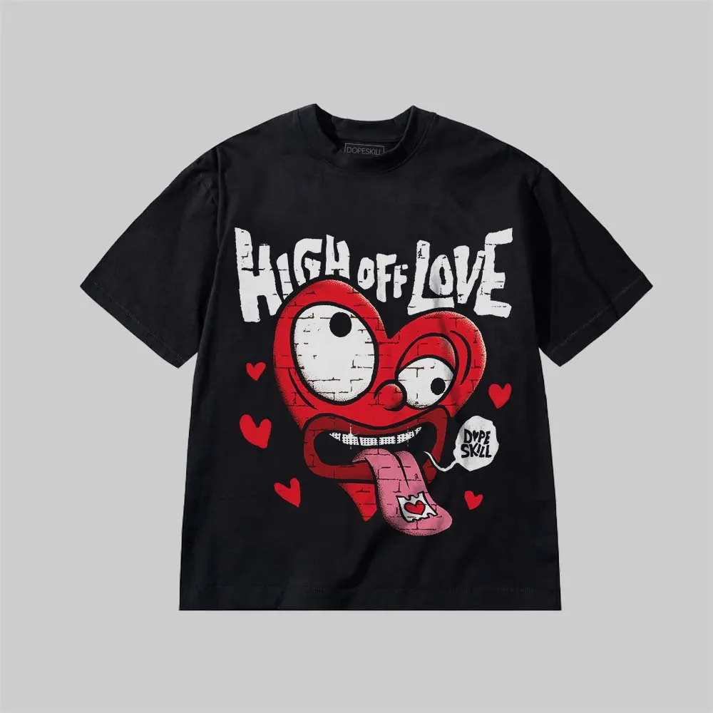 High Off Love DopeSkill Premium T-shirt sold by DopeSkill product image thumbnail 2