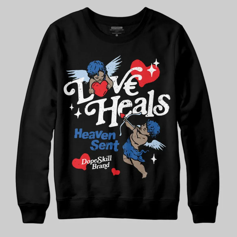Space Jam 11s DopeSkill Sweatshirt New Love Heals Graphic sold by DopeSkill
