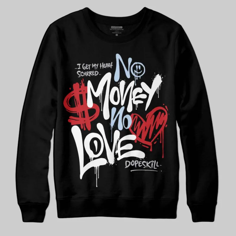 Black Metallic Reimagined 5s DopeSkill Sweatshirt No Money No Love Typo Graphic sold by DopeSkill