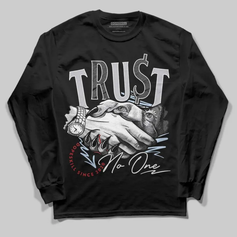 Black Metallic Reimagined 5s DopeSkill Long Sleeve T-Shirt Trust No One Graphic sold by DopeSkill
