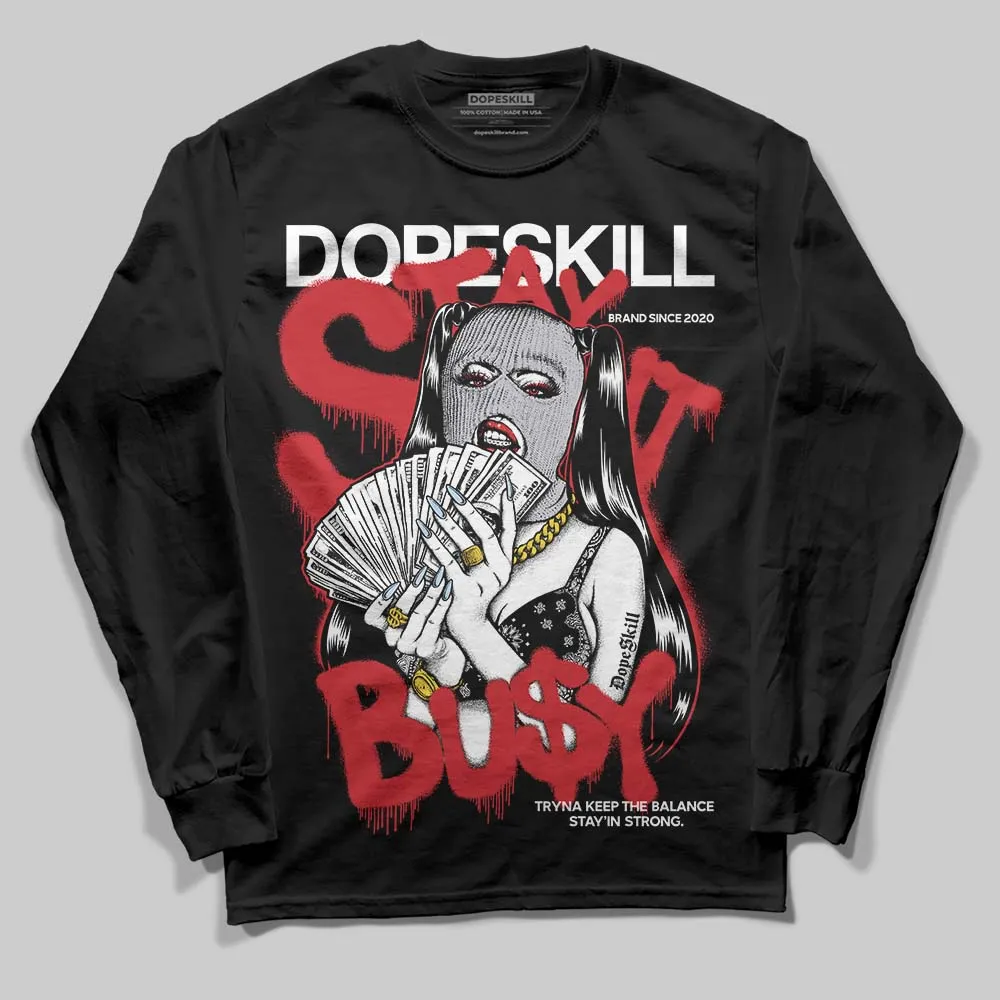 Black Metallic Reimagined 5s DopeSkill Long Sleeve T-Shirt Stay It Busy Graphic sold by DopeSkill