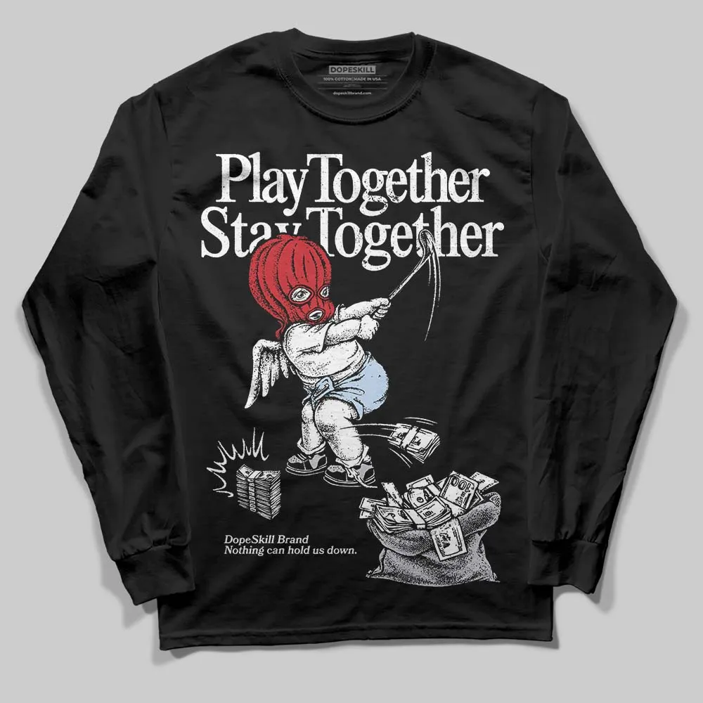 Black Metallic Reimagined 5s DopeSkill Long Sleeve T-Shirt Play together, Stay together Graphic sold by DopeSkill
